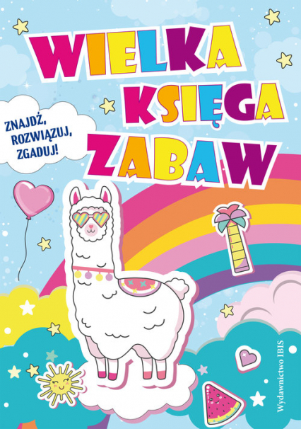 Wielka księga zabaw znajdź, rozwiązuj, zgaduj!