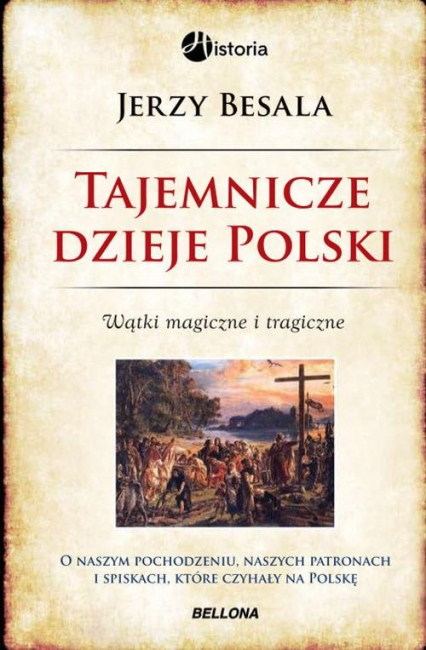 Tajemnicze dzieje Polski Wątki magiczne i tragiczne