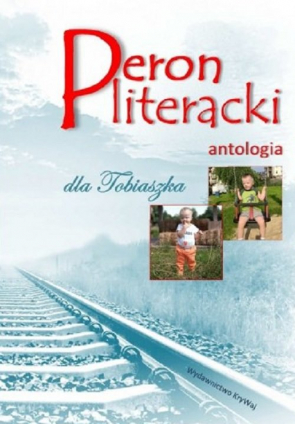 Peron literacki dla Tobiaszka Antologia