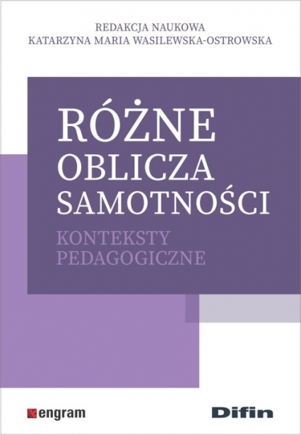 Różne oblicza samotności Konteksty pedagogiczne