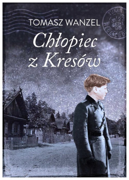 Chłopiec z Kresów Historia prawdziwa