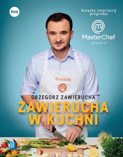 Zawierucha w kuchni Książka zwycięzcy programu MasterChef Sezon 8