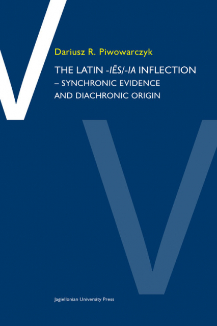 The Latin -ies/ia inflection Synchronic evidence and diachronic origin