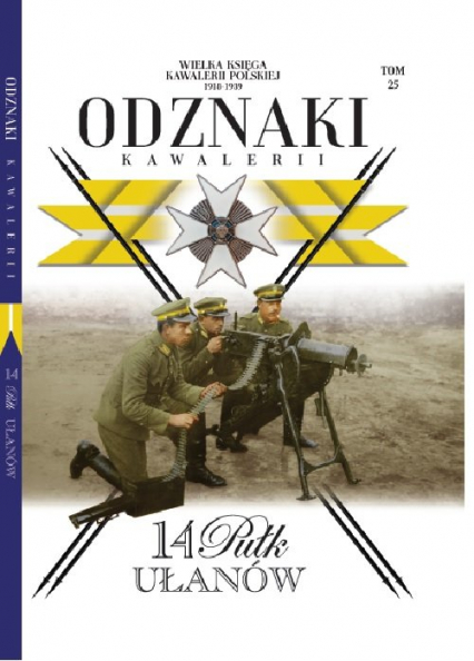 Wielka Księga Kawalerii Polskiej Odznaki Kawalerii t.25 14 Pułk Ułanów