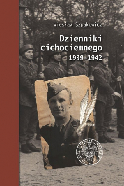 Dzienniki cichociemnego 1939-1942