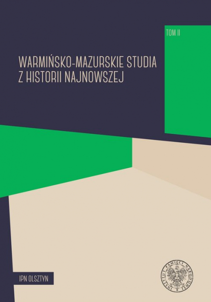 Warmińsko-mazurskie studia z historii najnowszej Tom 2