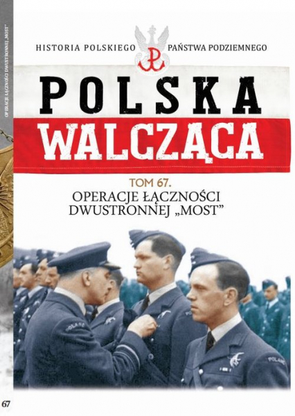 Polska Walcząca Tom 67 Operacje Łączności Dwustronnej