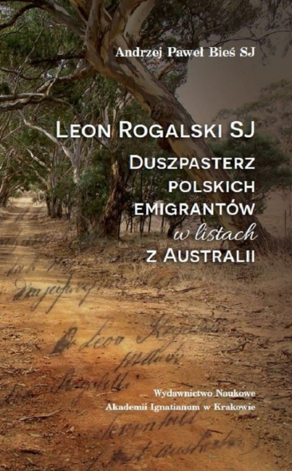 Leon Rogalski SJ - duszpasterz polskich emigrantów w listach z Australii