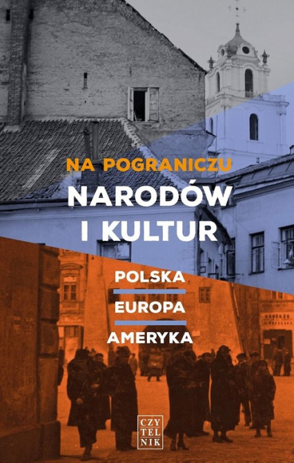 Na pograniczu narodów i kultur Polska-Europa-Ameryka