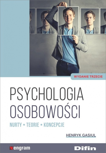 Psychologia osobowości Nurty, teorie, koncepcje