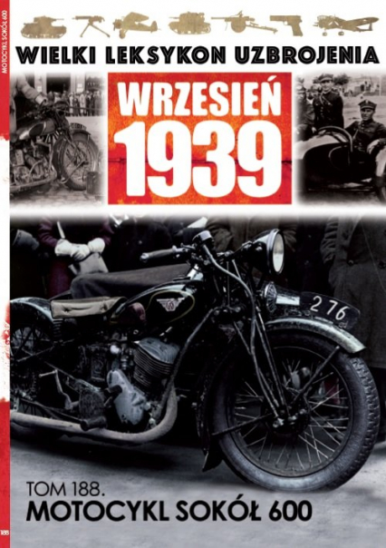 Wielki Leksykon Uzbrojenia Wrzesień 1939 t.188 Motocykl Sokół 600