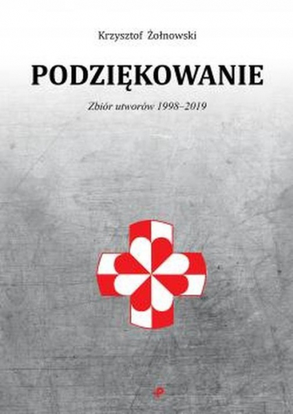 Podziękowanie Zbiór utworów 1998-2019