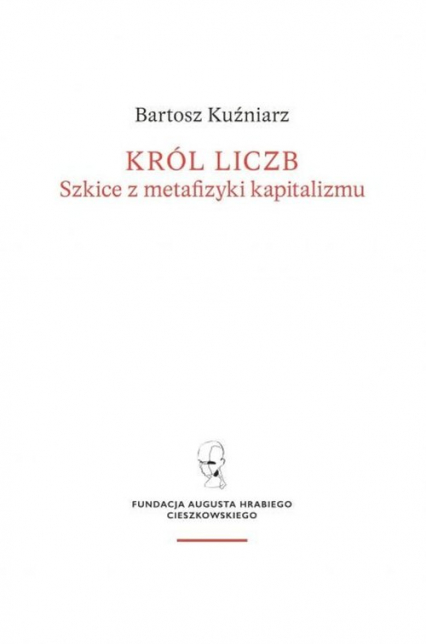 Król liczb Szkice z metafizyki kapitalizmu