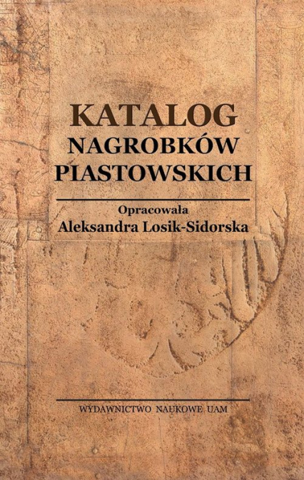 Katalog Nagrobków Piastowskich