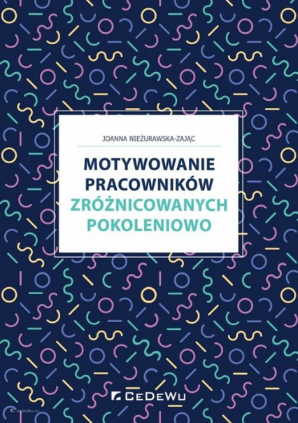 Motywowanie pracowników zróżnicowanych pokoleniowo