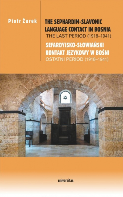 The Sephardim-Slavonic language contact in Bosnia The last period (1918-1941) Sefardyjsko-słowiański kontakt językowy w Bośni Ostatni period (1918-1941)