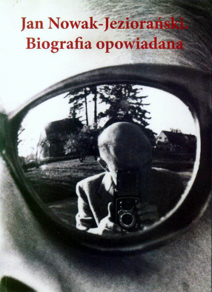Jan Nowak-Jeziorański Biografia opowiadana