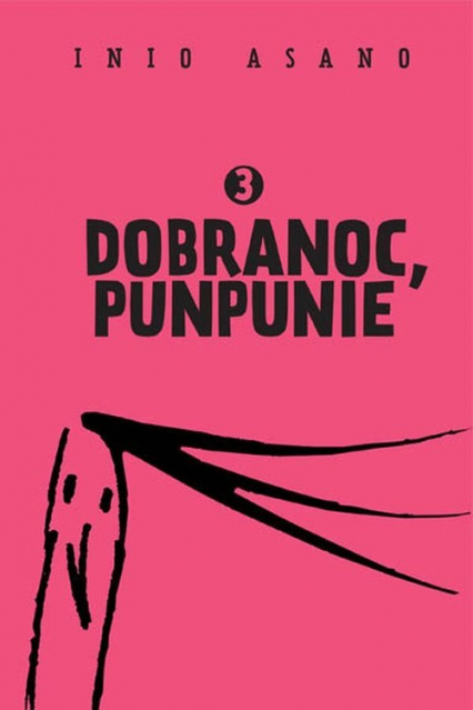 Dobranoc, Punpunie 3