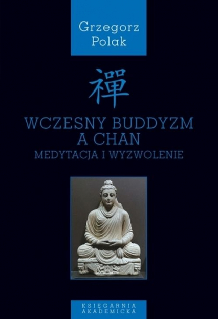 Wczesny buddyzm a Chan Medytacja i wyzwolenie