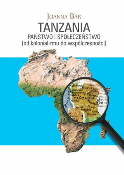 Tanzania Państwo i społeczeństwo (od kolonializmu do współczesności)