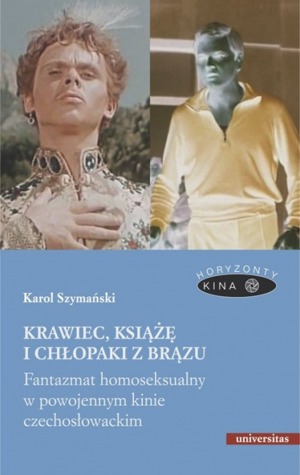 Krawiec, książę i chłopaki z brązu Fantazmat homoseksualny w powojennym kinie czechosłowackim