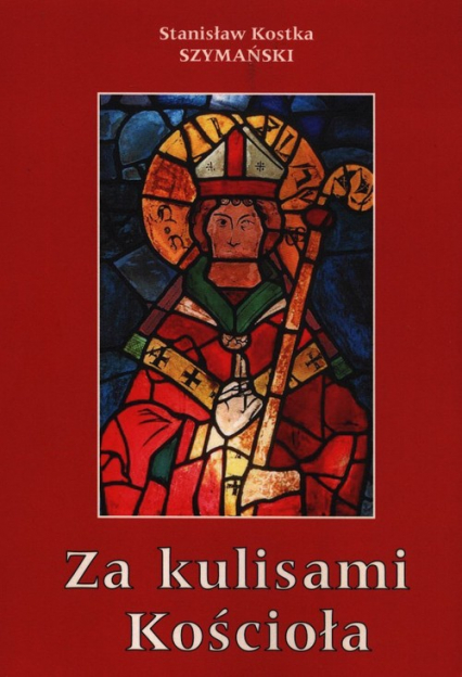 Za kulisami Kościoła czyli o niedoszłym prymasie i niechcianym sufraganie