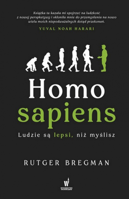 Homo Sapiens Ludzie są lepsi niż myślisz