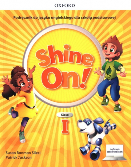 Shine On! 1 Podręcznik z cyfrowym odzwierciedleniem Szkoła podstawowa