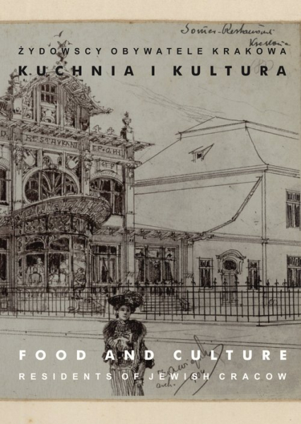 Żydowscy obywatele Krakowa Tom 3 Kuchnia i kultura