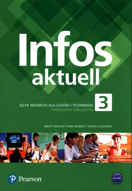 Infos aktuell 3 Język niemiecki Podręcznik wieloletni + kod dostępu (podręcznik) Liceum technikum