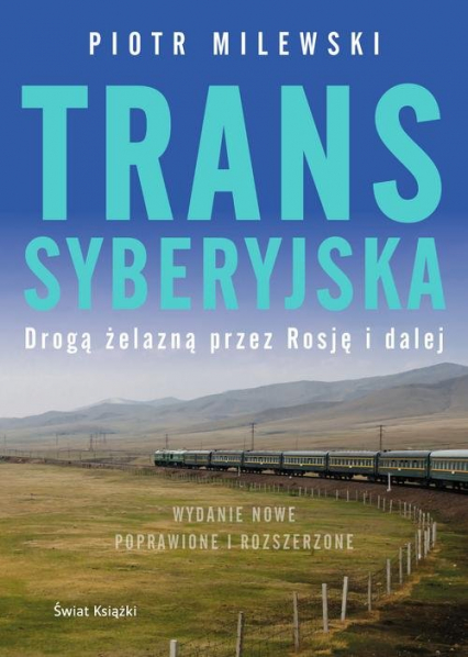 Transsyberyjska Drogą żelazną przez Rosję i dalej