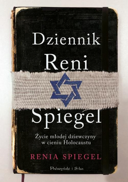 Dziennik Reni Spiegel Życie młodej dziewczyny w cieniu Holokaustu