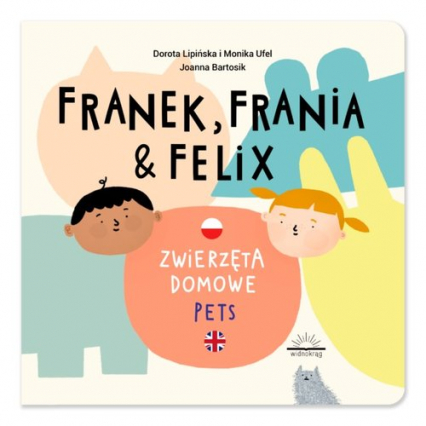 Franek Frania i Felix Zwierzęta domowe Pets