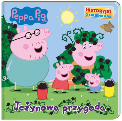 Peppa Pig Historyjki z okienkami Jeżynowa przygoda