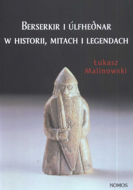 Berserkir i Ulfhednar w historii mitach i legendach