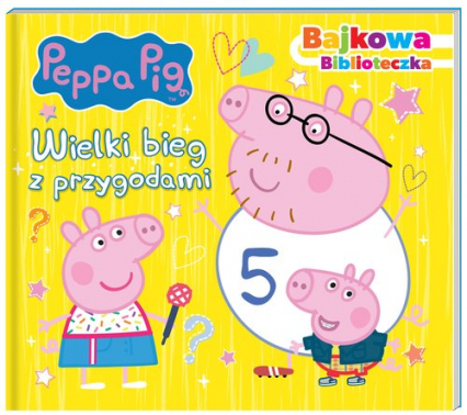 Peppa Pig Bajkowa biblioteczka Wielki bieg z przygodami