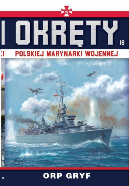 Okręty Polskiej Marynarki Wojennej Tom 16 ORP GRYF