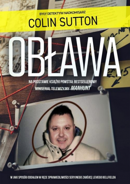 Obława W jaki sposób oddałem w ręce sprawiedliwości seryjnego zabójcę Leviego Bellfielda