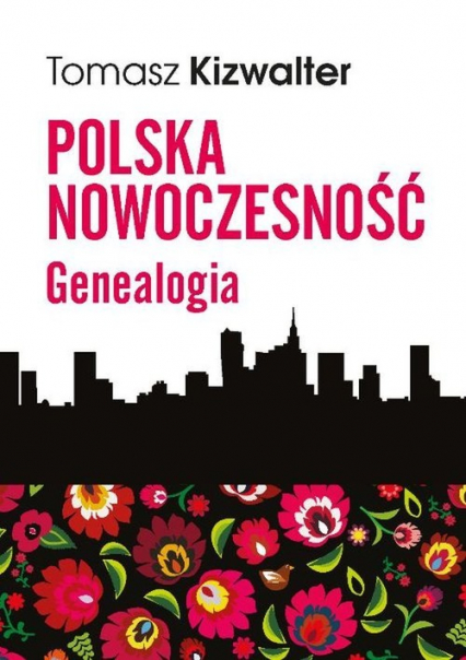 Polska nowoczesność Genealogia