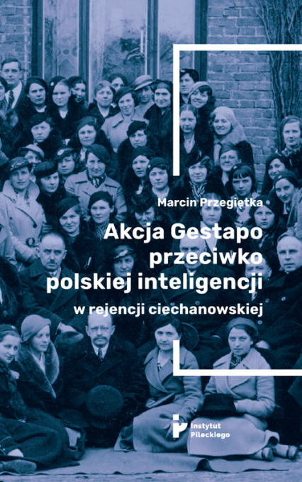 Akcja Gestapo przeciwko polskiej inteligencji w rejencji ciechanowskiej