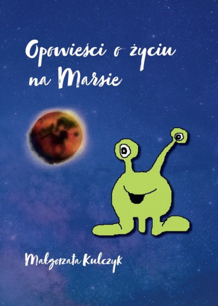 Opowieści o życiu na Marsie