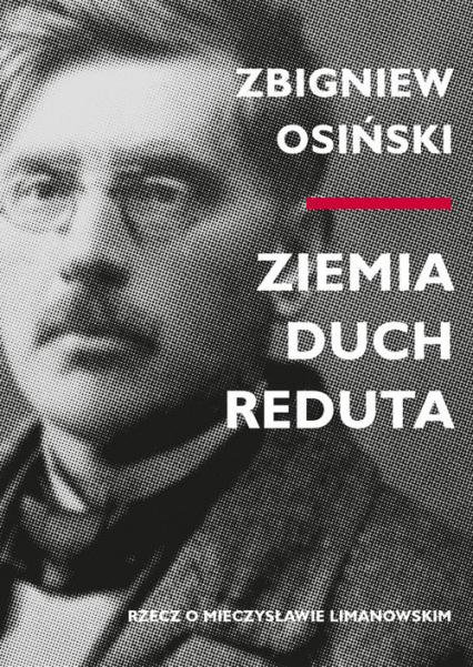 Ziemia - duch - Reduta Rzecz o Mieczysławie Limanowskim