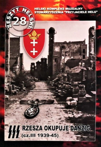 III Rzesza okupuje Danzig (Część III 1939-1945)