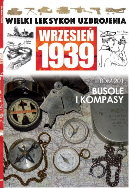 Wielki Leksykon Uzbrojenia Wrzesień 1939 Tom 201 Busole i kompasy
