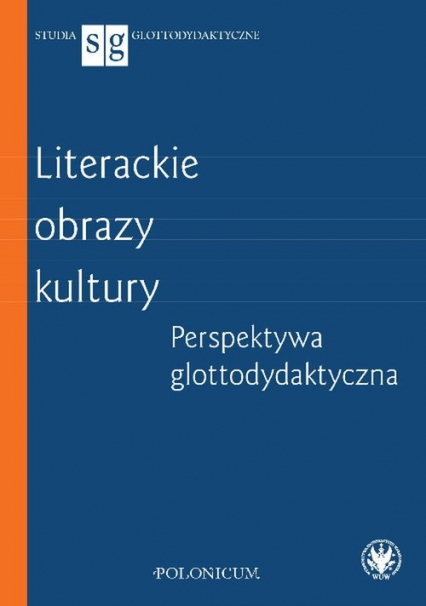 Literackie obrazy kultury Perspektywa glottodydaktyczna