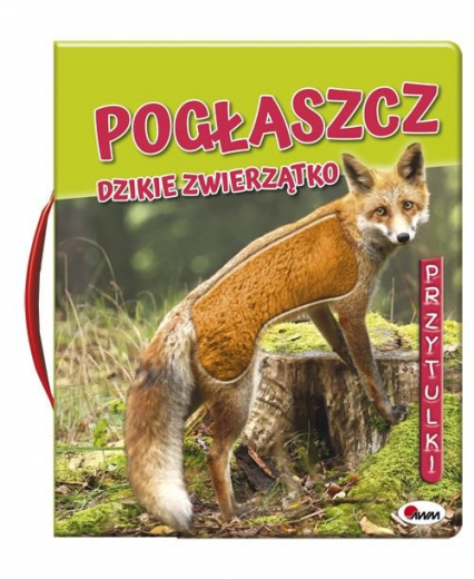 Pogłaszcz Dzikie zwierzątko Przytulki