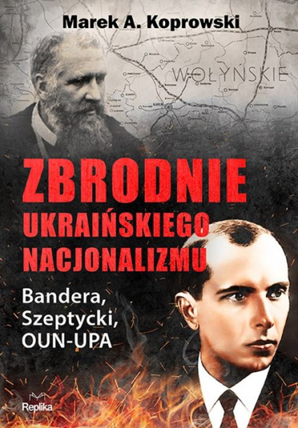 Rzeźnicy z OUN-UPA Bandera, Szeptycki i ludobójstwo Polaków