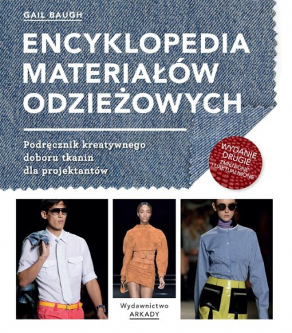 Encyklopedia materiałów odzieżowych Podręcznik kreatywnego doboru tkanin dla projektantów
