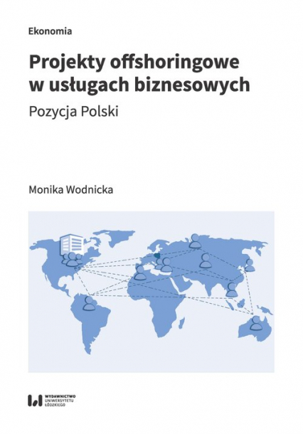 Projekty offshoringowe w usługach biznesowych Pozycja Polski