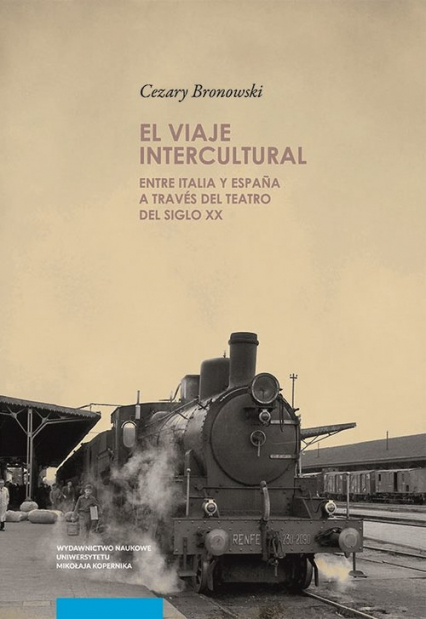 El viaje intercultural entre Italia y Espana a través del teatro del siglo XX